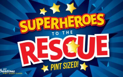 SUPER HEROES TO THE RESCUE PINT SIZED