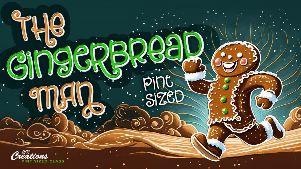 THE GINGERBREAD MAN PINT SIZED