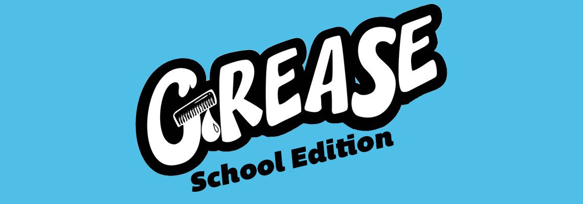 GREASE: SCHOOL EDITION