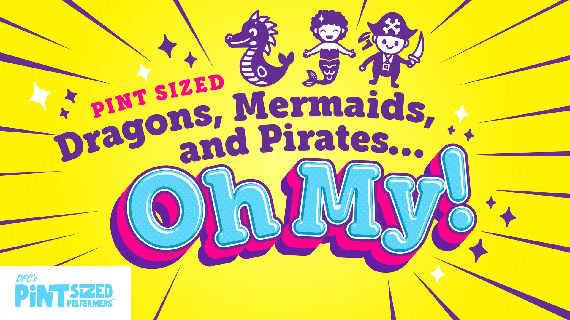 Pint Sized Dragons, Mermaids, and Pirates… Oh My!